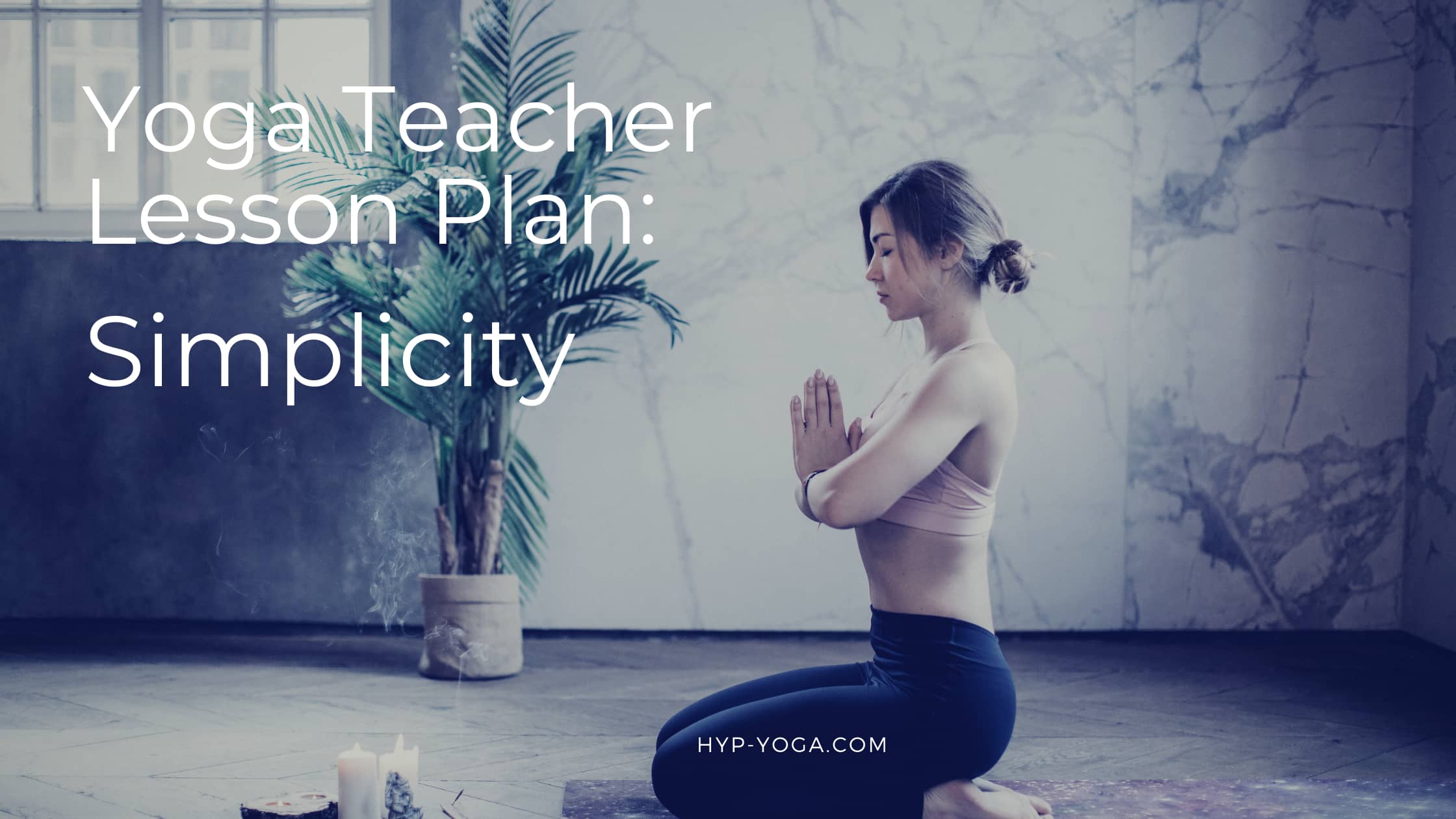 Yoga Sequencing Lesson Plans Simplicity