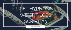 diet hypnosis weight loss script 3