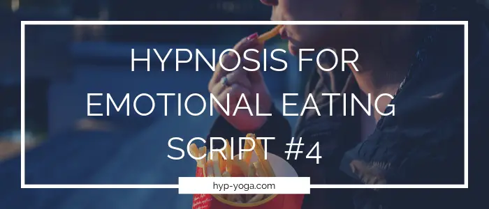 hypnosis for emotional eating script 4